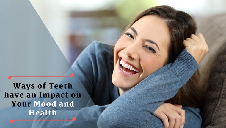 Teeth have an impact on your mood and health